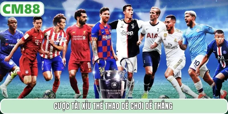 Cược tài xỉu thể thao dễ chơi dễ thắng