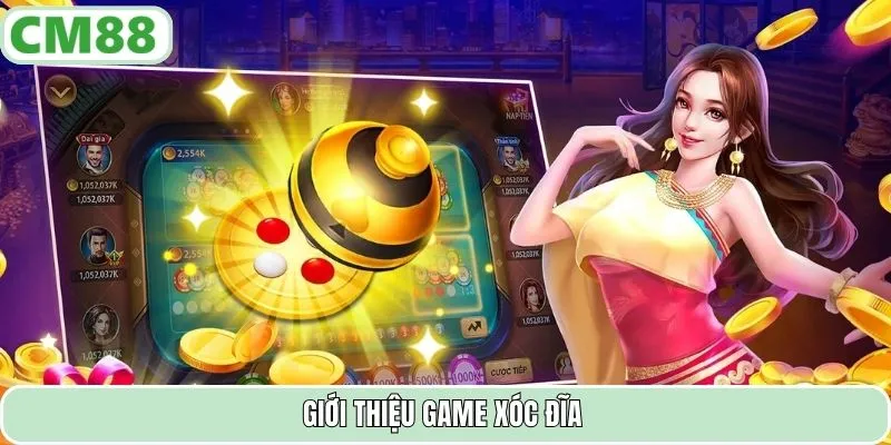 Giới thiệu game xóc đĩa